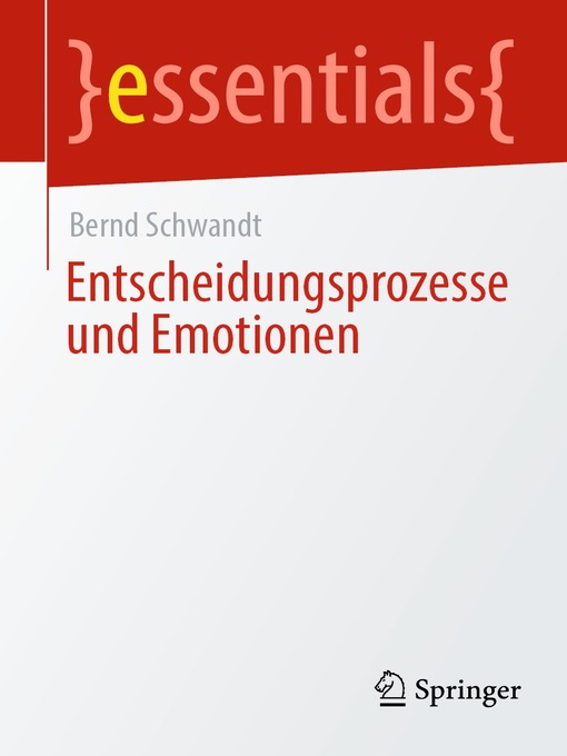 Title details for Entscheidungsprozesse und Emotionen by Bernd Schwandt - Available